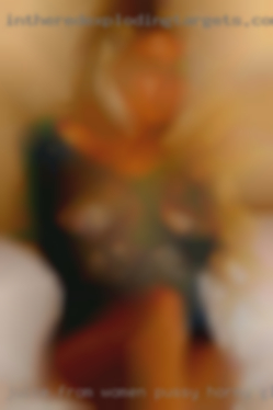 Juice from women pussy horny gloversv near MI Dearborn.