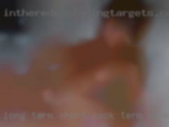 Long term short cock term women FWB'S.